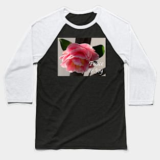 Peace And Joy - Pink And White Camellia Bloom Baseball T-Shirt